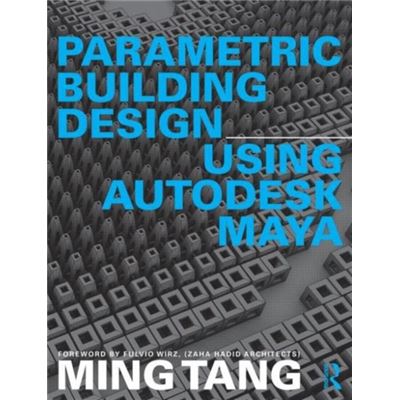 Parametric Building Design Using Autodesk Maya (Paperback)