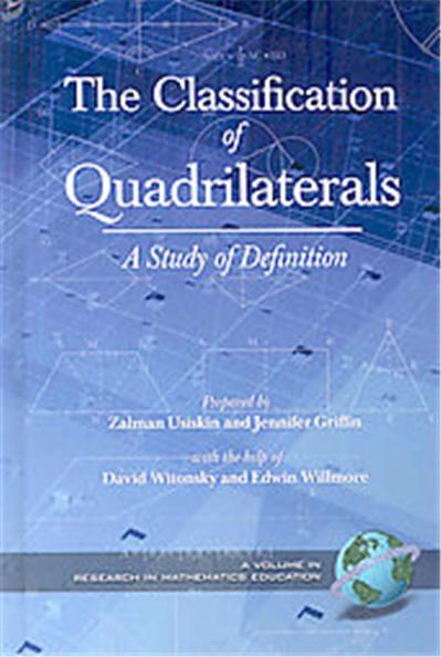 The Classification of Quadrilaterals, Research in Mathematics Education Series