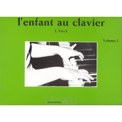 Méthodes et pédagogie EDITION DELRIEU VINCK LINA - L'ENFANT AU CLAVIER VOL.2 - PIANO Piano