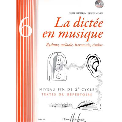 Méthodes et pédagogie LEMOINE CHEPELOV P./ MENUT B. - LA DICTEE EN MUSIQUE VOL.6 - FIN DU 2EME CYCLE + CD Dictées musicales