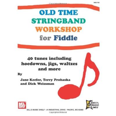 Partitions variété, pop, rock... MEL BAY KEEFER JANE - OLD TIME STRINGBAND WORKSHOP FOR FIDDLE - VIOLIN Musique du monde