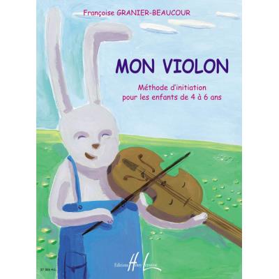 Méthodes et pédagogie LEMOINE GRANIER-BEAUCOUR F. - MON VIOLON - VIOLON Violon
