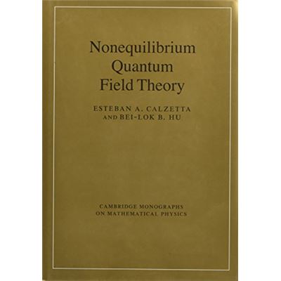 Nonequilibrium Quantum Field Theory, Cambridge Monographs on Mathematical Physics