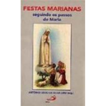 Festas Marianas Seguindo Os Passos De Maria - 1