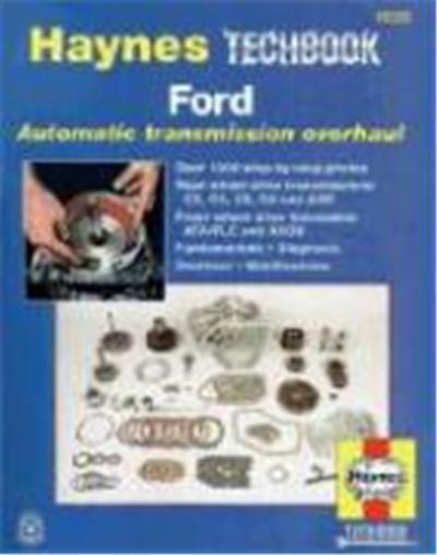 Ford Automatic Transmission Overhaul Manual: Models Covered: O, C4, C5, C6 and Aod Rear Wheel Drive Transmissions, Atx