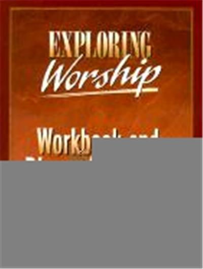 Exploring Worship Workbook