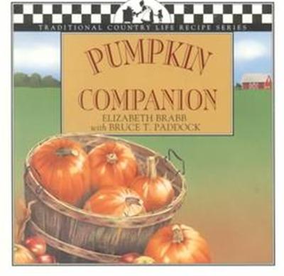 Pumpkin Companion, Traditional Country Life Recipe Series