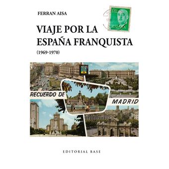 Viaje Por La España Franquista (1969-1970) - [Livre en VO ...