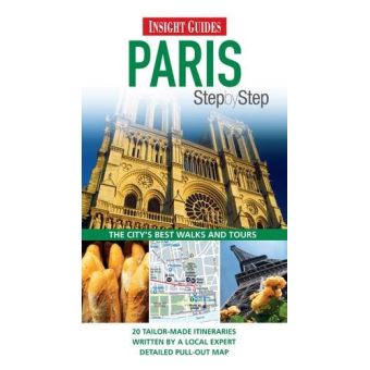 Insight Guide Paris Step by Step [With Pull-Out Map] - broché - Achat Livre | fnac