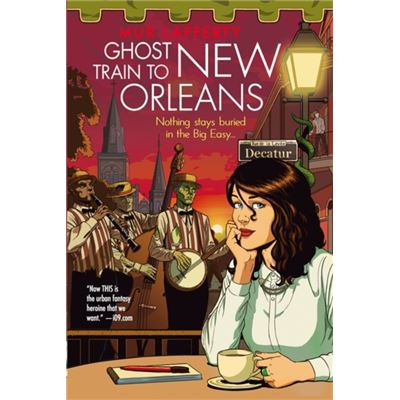 Ghost Train To New Orleans: Book 2 Of The Shambling Guides (Paperback)