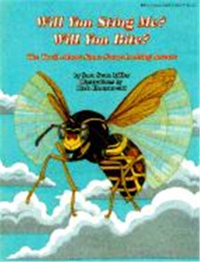 Will You Sting Me? Will You Bite?, Miller, Sara Swan. Curious Little Critters Series.