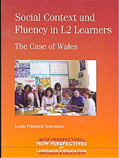 Social Context and Fluency in L2 Learners, New Perspectives on Language and Education Series