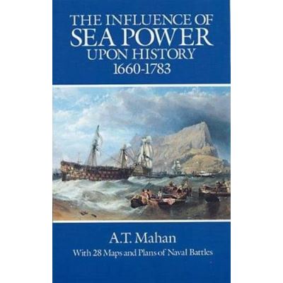 Influence of Sea-Power upon History, 1660-1783