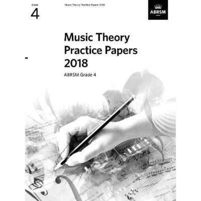 Music Theory Practice Papers 2018, ABRSM Grade 4 (Theory of Music Exam papers & answers (ABRSM)) - [Version Originale]