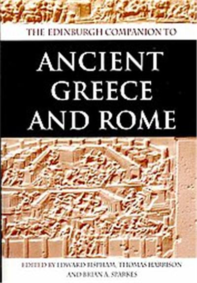 The Edinburgh Companion to Ancient Greece and Rome