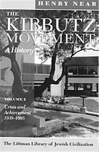 The Kibbutz Movement, Littman Library of Jewish Civilization