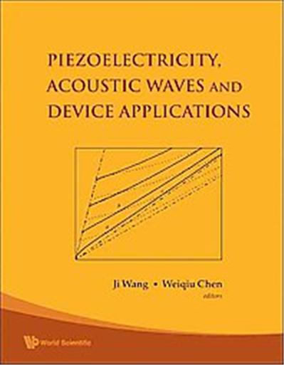 Piezoelectricity, Acoustic Waves and Device Applications
