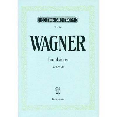 Partitions classique EDITION BREITKOPF WAGNER RICHARD - TANNHAUSER WWV 70 - PIANO Piano