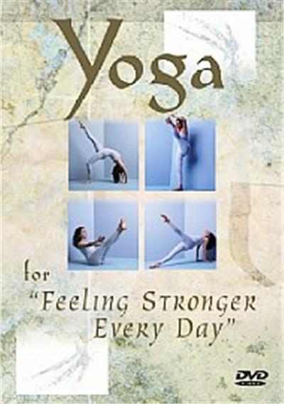 Yoga For Feeling Stronger Every Day