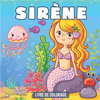 Livre de Coloriage Fille Sirène - 4 ans et plus - Format A4 NLFBP Editions  - relié - NLFBP Editions - Achat Livre