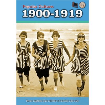 Popular Culture: 1900-1919 (A History Of Popular Culture) (Paperback)