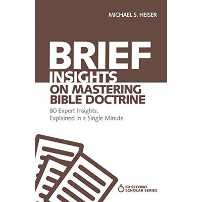 Brief Insights on Mastering Bible Doctrine (60-Second Scholar Series) - [Version Originale]
