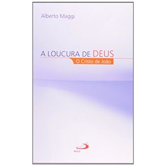 Loucura De Deus, A - O Cristo De Joao - 1