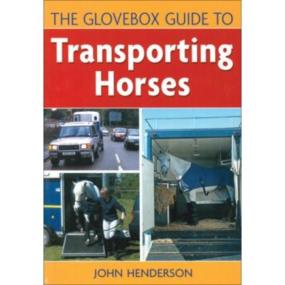 The Glovebox Guide To Transporting Horses