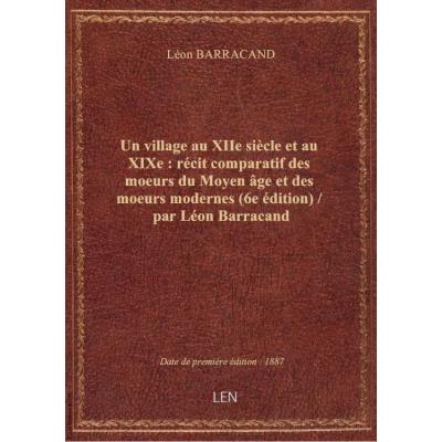 Un village au XIIe siècle et au XIXe : récit comparatif des moeurs du Moyen ge et des moeurs modern