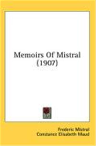 Memoirs of Mistral (1907)