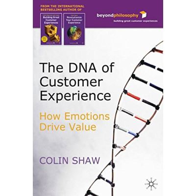 The DNA of Customer Experience: How Emotions Drive Value