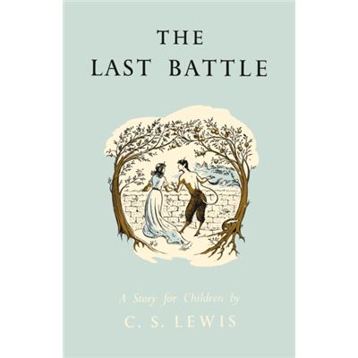 The Last Battle (The Chronicles Of Narnia Facsimile, Book 7) (Hardcover)