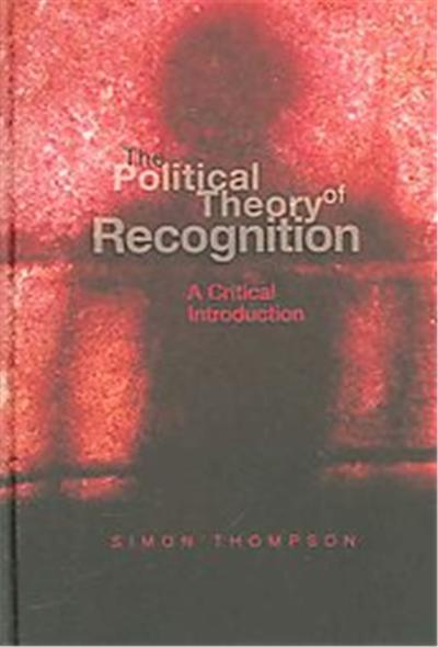 The Political Theory of Recognition