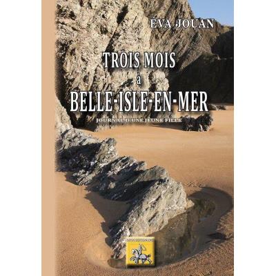 Trois Mois À Belle-Isle-En-Mer , Journal D'Une Jeune Fille