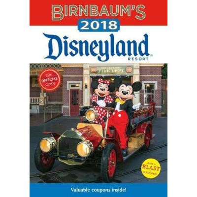 Birnbaum'S 2018 Disneyland Resort: The Official Guide (Birnbaum Guides) - [Version Originale]
