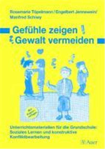 Gefühle zeigen - Gewalt vermeiden