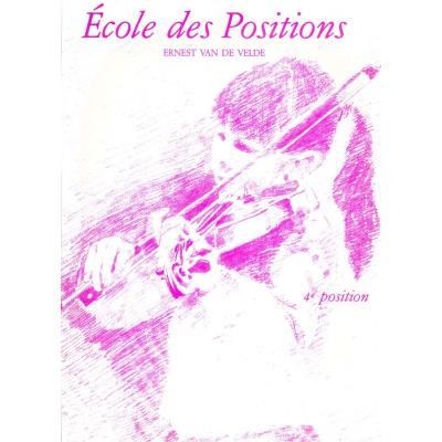 Méthodes et pédagogie VAN DE VELDE VAN DE VELDE ERNEST - ECOLE DES POSITIONS 4ÈME - VIOLON Violon