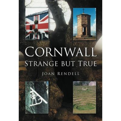 Cornwall Strange But True