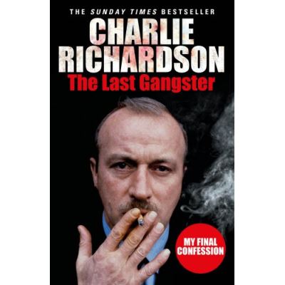The Last Gangster Charlie Richardson