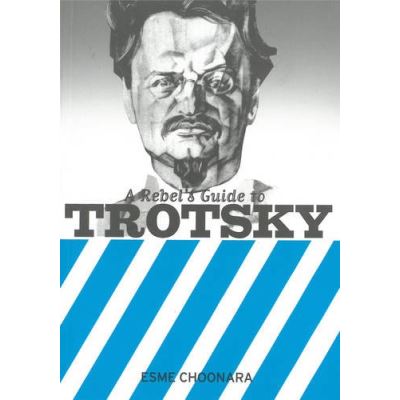 A Rebel's Guide to Trotsky