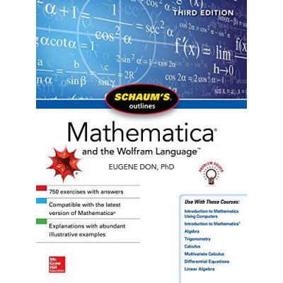 Schaum's Outline of Mathematica, Third Edition (Schaum's Outlines) - [Version Originale]