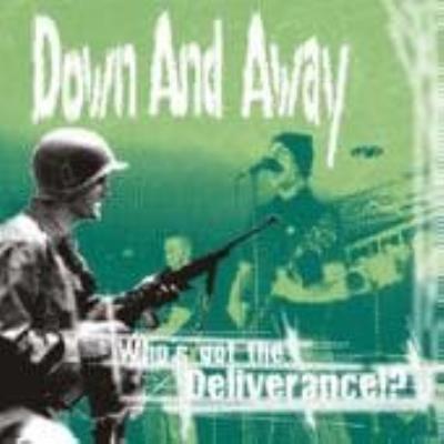 Who'S Got The Deliverance? - Down & Away