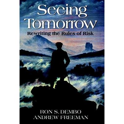 Seeing Tomorrow: Rewriting the Rules of Risk