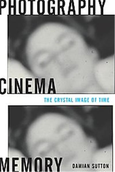 Photography, Cinema, Memory
