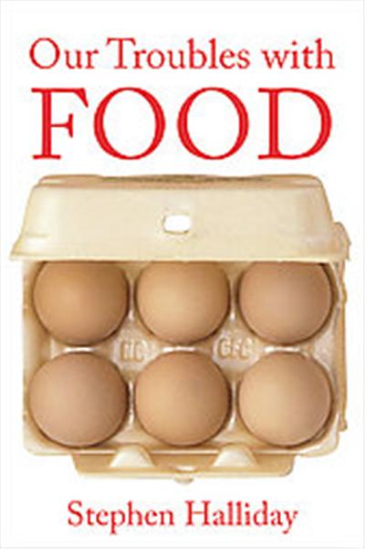 Our Troubles With Food