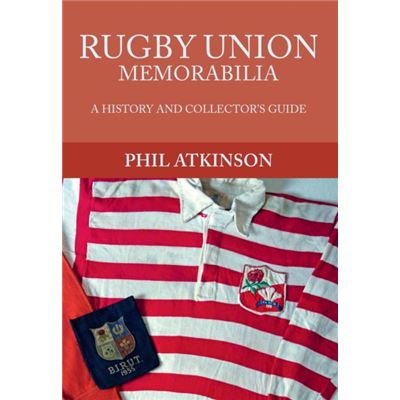 Rugby Union Memorabilia: A History And Collector'S Guide (History & Collectors Guide) (Paperback)