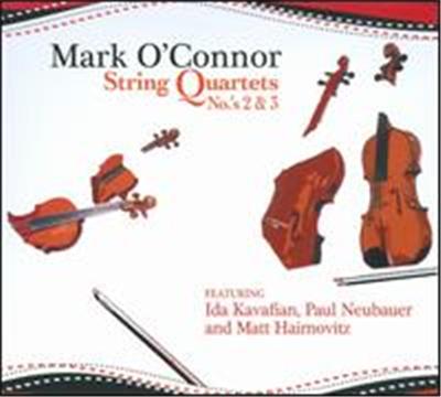 Mark O'Connor: String Quartets Nos. 2 & 3
