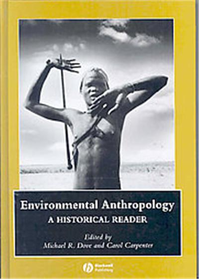 Environmental Anthropology, Blackwell Anthologies in Social & Cultural Anthropology