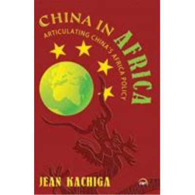 China in Africa: Articulating China's Africa Policy