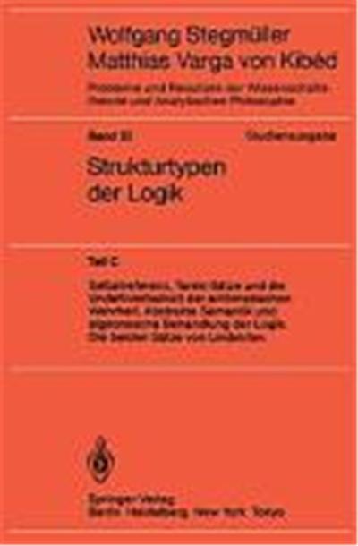 Selbstreferenz. Tarski-Sätze und die Undefinierbarkeit der arithmetischen Wahrheit. Abstrakte Semantik und algebraische Behandlung der Logik. Die beiden Sätze von Lindström